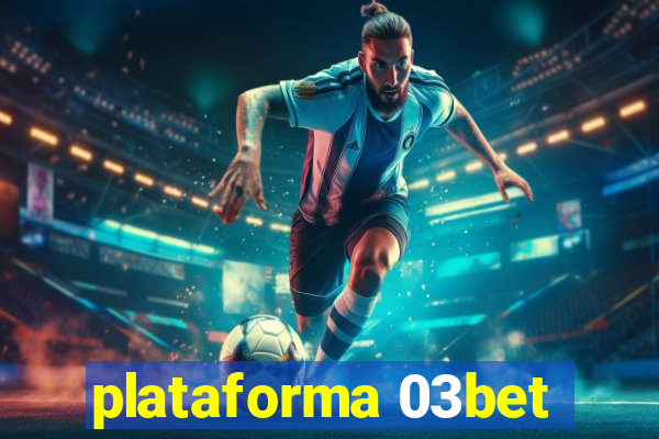 plataforma 03bet